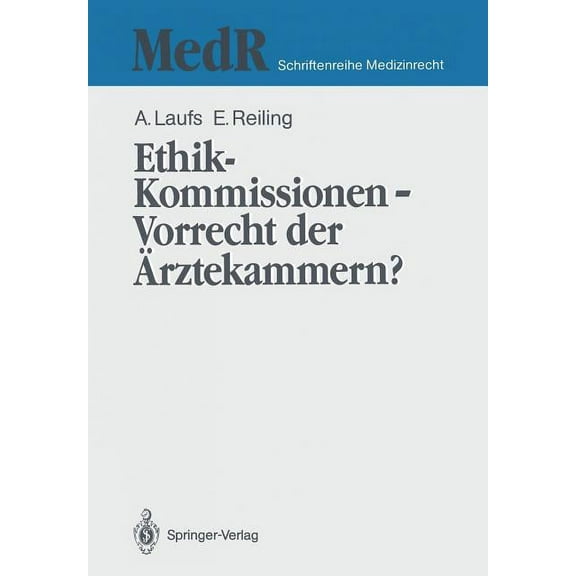 MedR Schriftenreihe Medizinrecht Ethik-Kommissionen -- Vorrecht Der Ärztekammern?, (Paperback)