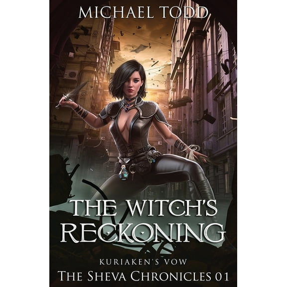 The Sheva Chronicles The Witch's Reckoning: The Sheva Chronicles Book 1, Book 1, (Paperback)
