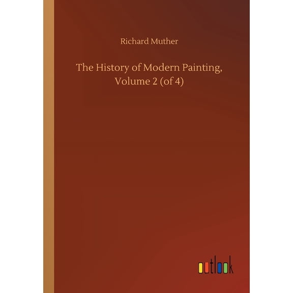 The History Of Modern Painting, Volume 2 (Of 4) - 9783752417982