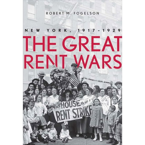 Great Rent Wars: New York, 1917-1929, (Hardcover)
