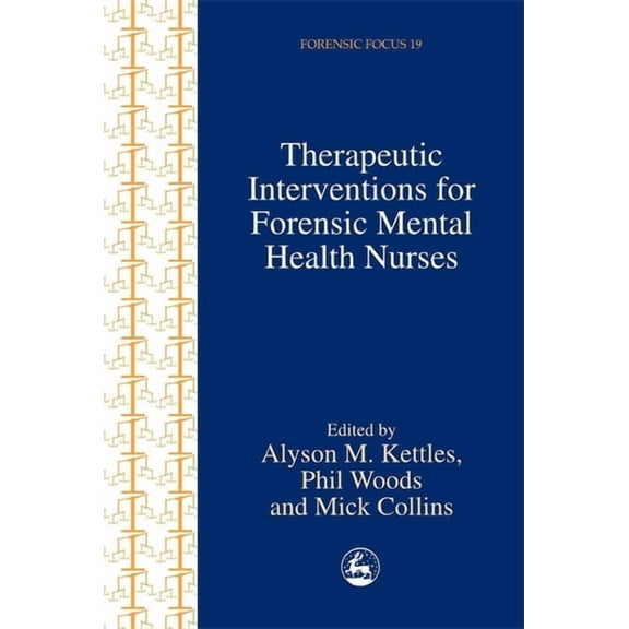 Forensic Focus Therapeutic Interventions for Forensic Mental Health Nurses, Book 19, (Paperback)