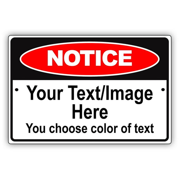 Notice Your Image Text Here Novelty Display Outdoor Indoor Unique Aluminum Metal Sign 8"x12"