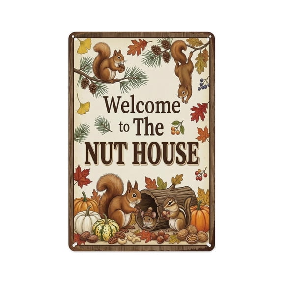 Welcome To The Nut House Squirrel Fall Decor Sign Metal Tin Sign Wall Decor Wall Art Vintage Room Decoration Tin Painting Poker Room Poster for Home Man Cave Bar Cafe Store Garage Or Club 12x8 Inches
