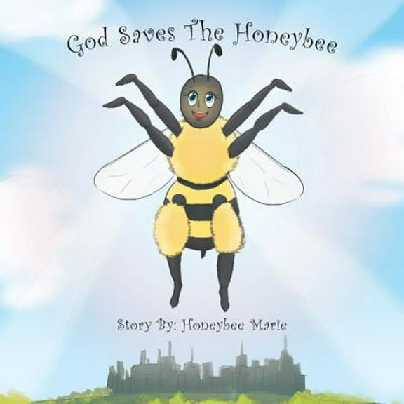God Saves the Honeybee (Paperback)