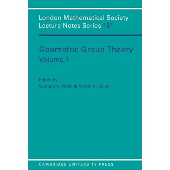 London Mathematical Society Lecture Note Geometric Group Theory: Volume 1, Book 181, (Paperback)