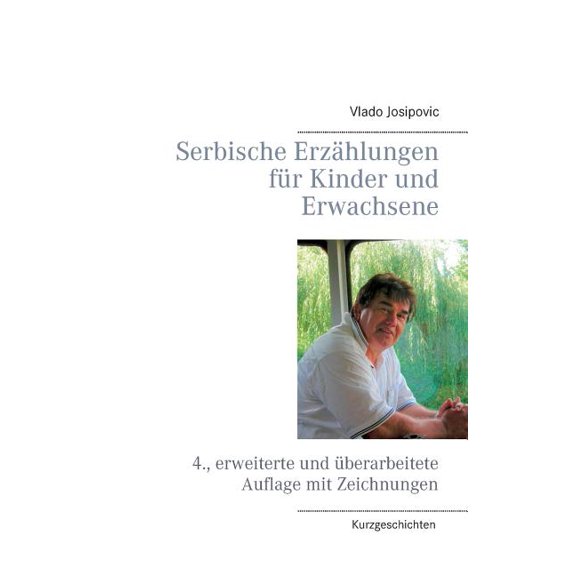 Serbische Erzählungen für Kinder und Erwachsene: 4., erweiterte und überarbeitete Auflage, (Paperback)