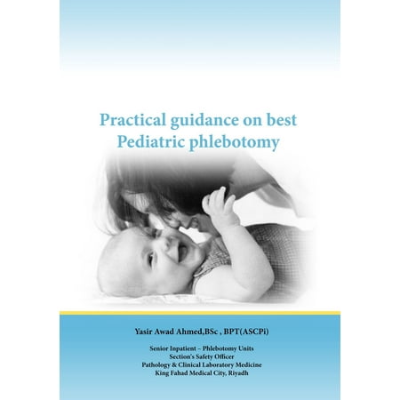 Pracical guidance on best pediatric phlebotomy -
