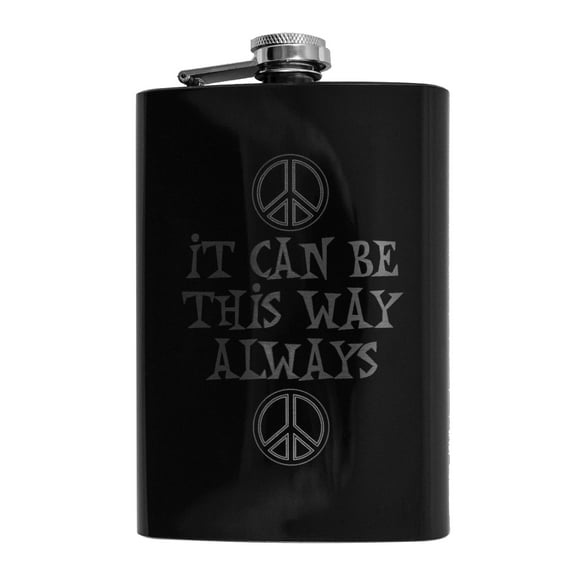 8oz BLACK It Can Be This Way Always Flask L1