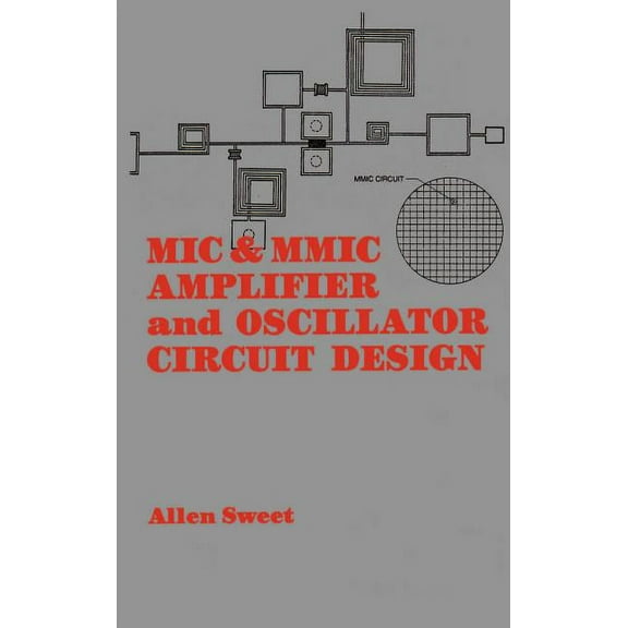 Artech House Microwave Library (Hardcover): MIC & MMIC Amplifier and Oscillator Circuit Design (Hardcover)