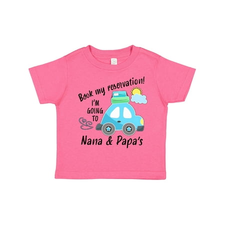 

Inktastic Book My Reservation! I m Going to Nana and Papa s Gift Toddler Boy or Toddler Girl T-Shirt
