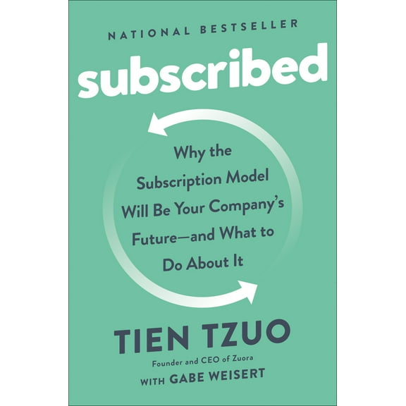 Pre-Owned Subscribed: Why the Subscription Model Will Be Your Company's Future - And What to Do about It (Hardcover) 0525536469 9780525536468