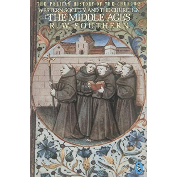 Pre-Owned Western Society and the Church in the Middle Ages (Paperback) 0140205039 9780140205039