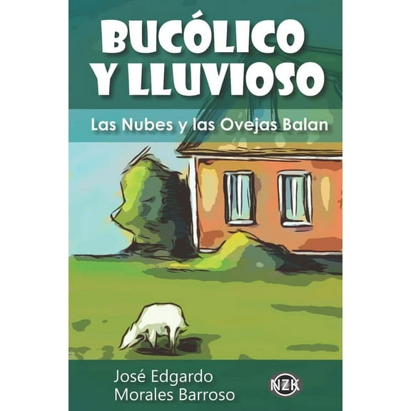 Poesía Onírica: Bucólico y Lluvioso: Las nubes y las ovejas balan (Paperback)