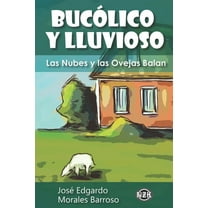 Poesía Onírica: Bucólico y Lluvioso: Las nubes y las ovejas balan (Paperback)