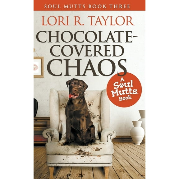 Soul Mutts Chocolate-Covered Chaos, Book 3, (Paperback)