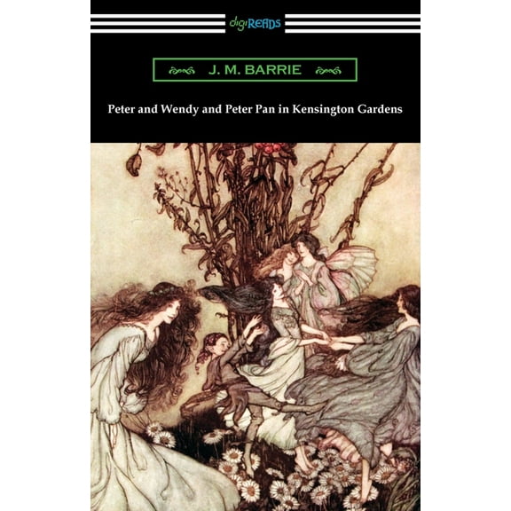 Peter and Wendy and Peter Pan in Kensington Gardens, (Paperback)