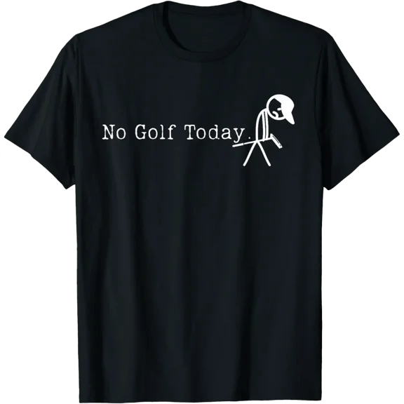 No Golf Today Funny Sad Stickman Golfer Humor Golfers Men T-Shirt Shirts