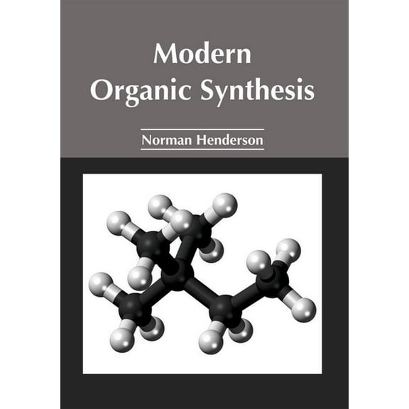 Modern Organic Synthesis, (Hardcover)