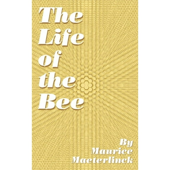 The Life of the Bee (Paperback)