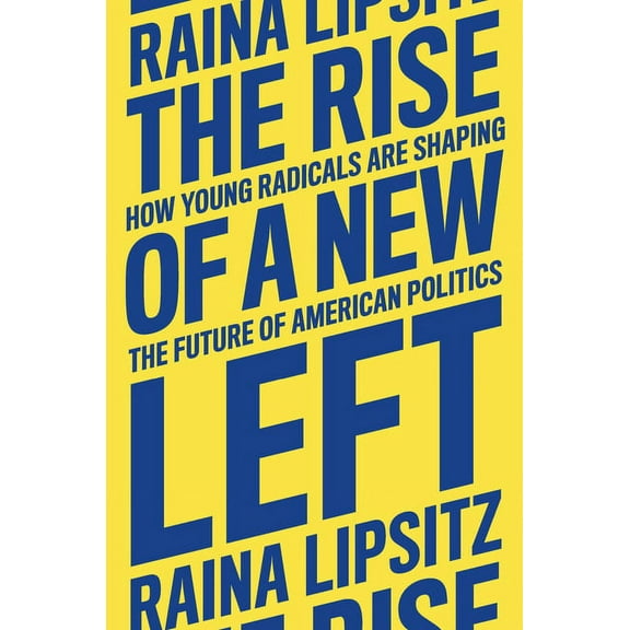 The Rise of a New Left, (Hardcover)