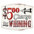 thumbnail image 1 of Charge For Whining Embossed Metal Sign, 1 of 3
