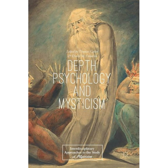 Interdisciplinary Approaches to the Stud Depth Psychology and Mysticism, (Hardcover)