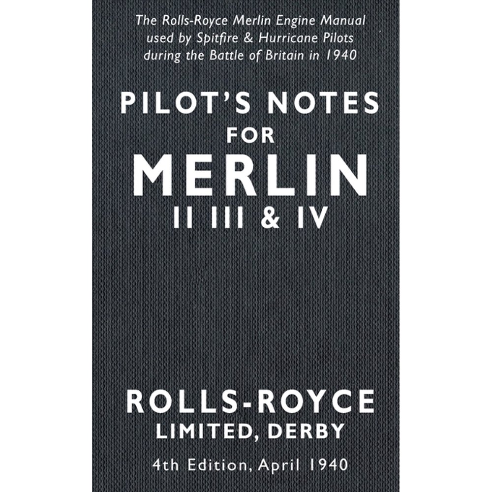 Pilot's Notes Merlin II III and IV 4th Edition April 1940 : The Rolls