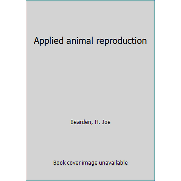 Applied animal reproduction (Hardcover - Used) 0835901068 9780835901062 -  