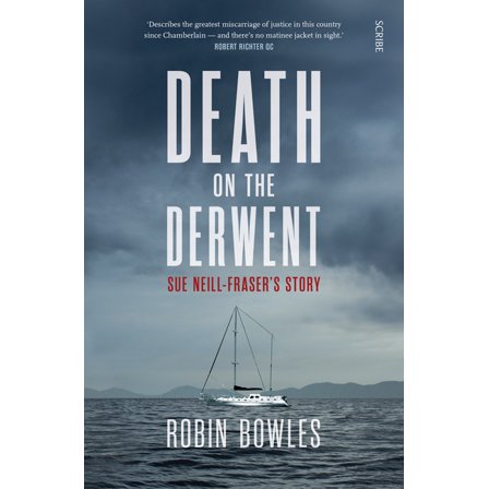 Death on the Derwent: Sue Neill-Fraser's Story (Paperback)