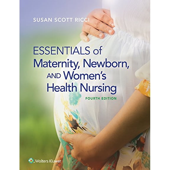 Pre-Owned Essentials of Maternity, Newborn, and Women's Health Nursing (Hardcover) 1451193998 9781451193992