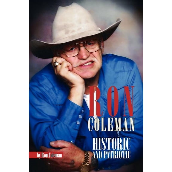 RON COLEMAN HISTORIC AND PATRIOTIC