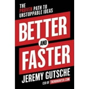 Better and Faster: The Proven Path to Unstoppable Ideas, Pre-Owned (Hardcover)
