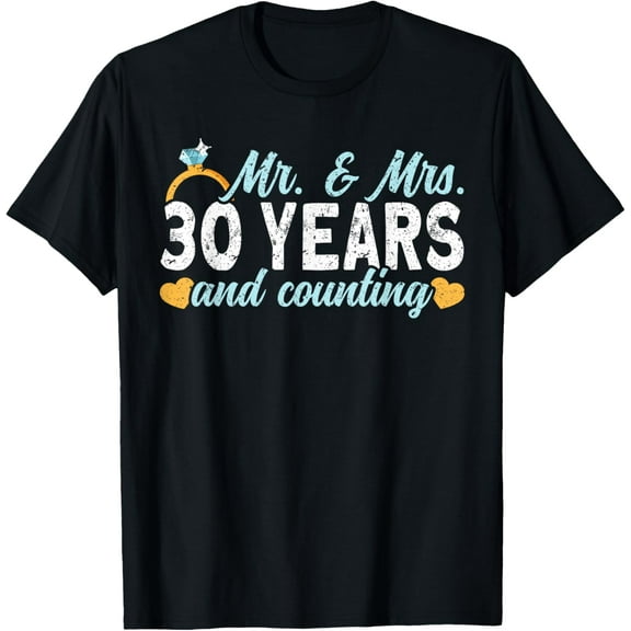 30 Years And Counting 30th Wedding Anniversary T-Shirt100% cotton