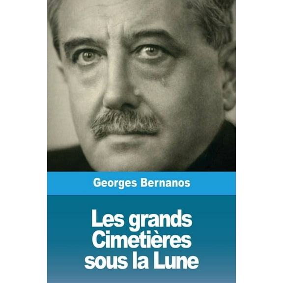 Les grands Cimetières sous la Lune, (Paperback)