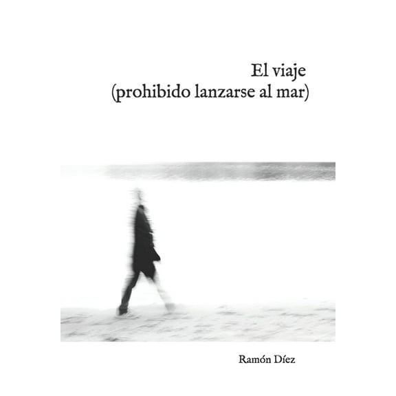 El viaje (prohibido lanzarse al mar) (Paperback)