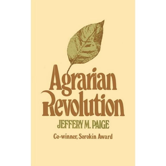 Agrarian Revolution: Social Movements and Export Agriculture in the Underdeveloped World, (Paperback)