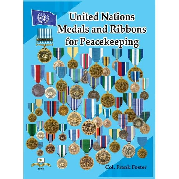 United Nations Medals and Ribbons for Peacekeeping, (Hardcover)