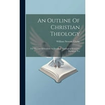 An Outline Of Christian Theology (Hardcover)