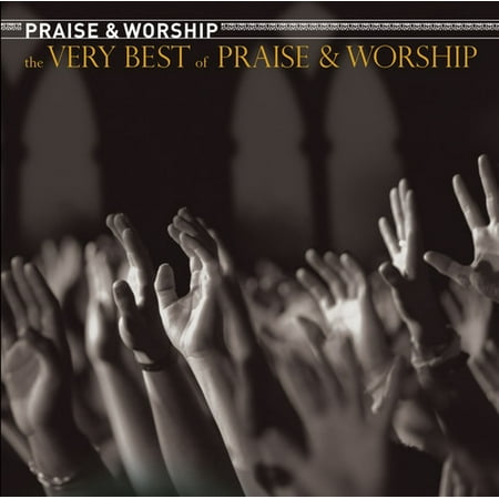 The Very Best Of Praise and Worship (Best Praise And Worship Albums)