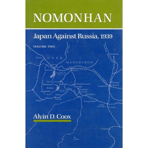 Nomonhan: Japan Against Russia, 1939, (Paperback)
