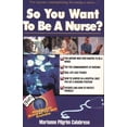 thumbnail image 2 of Pre-Owned So You Want to Be a Nurse?: Fell's Offical Know-It-All Guide (Paperback) 0883911191 9780883911198, 2 of 2