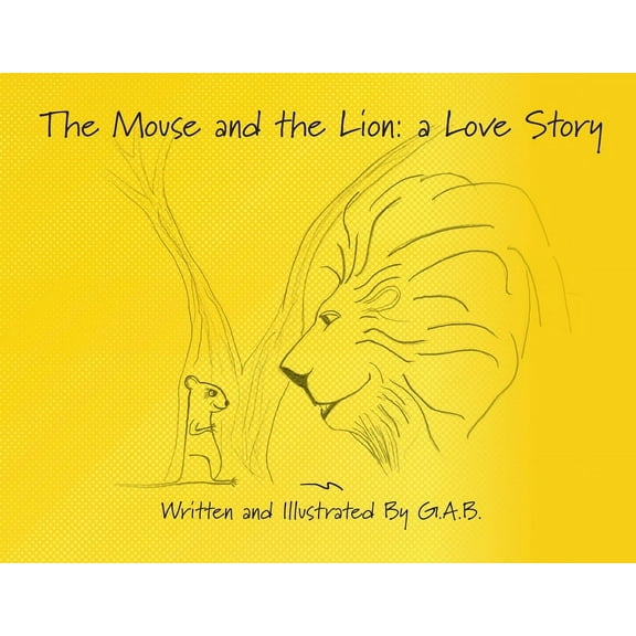 The Mouse and The Lion: A Love Story, (Paperback)