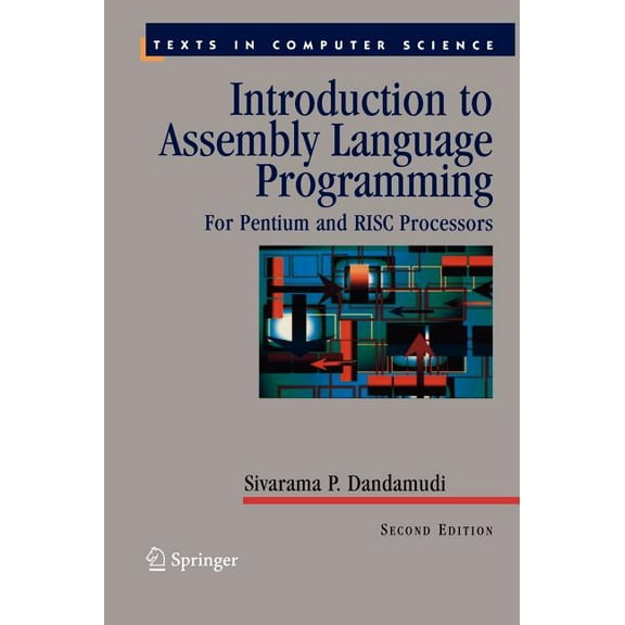 Texts in Computer Science Introduction to Assembly Language Programming: For Pentium and RISC Processors, (Hardcover)