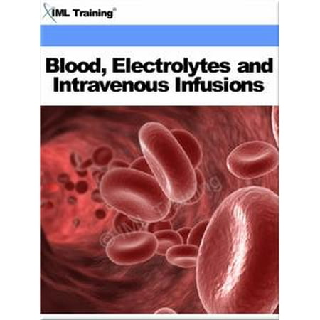 Intravenous Infusion - Blood Electrolytes and Intravenous Infusions (Microbiology and Blood) - eBook