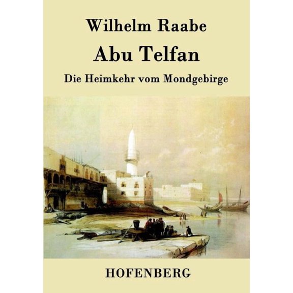Abu Telfan : Die Heimkehr vom Mondgebirge (Paperback)