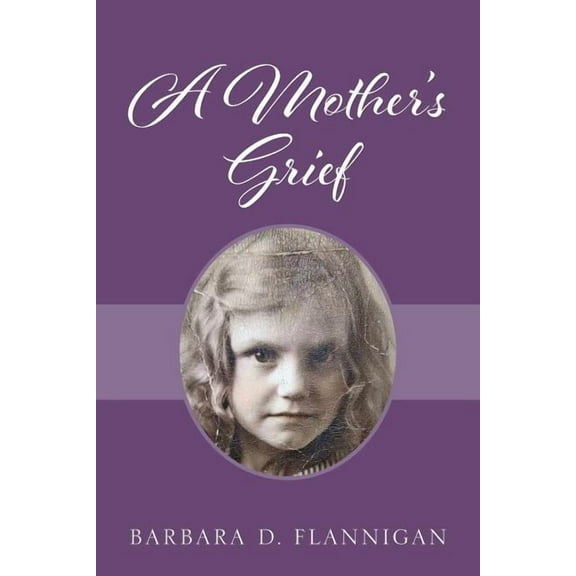 A Mother's Grief, (Paperback)