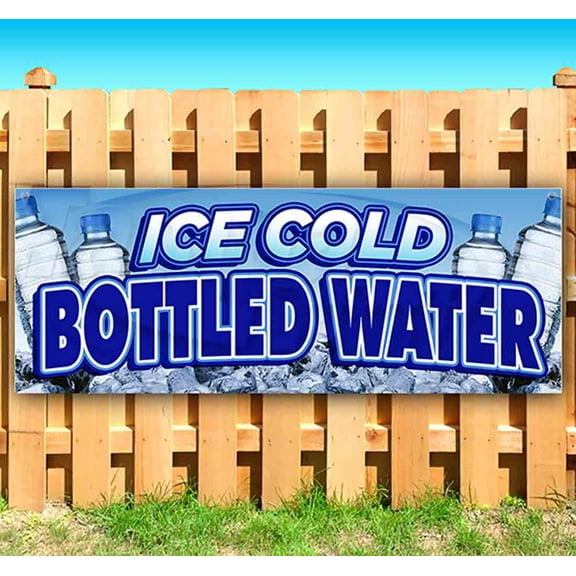 Ice Cold Bottled Water 13 oz Vinyl Banner With Metal Grommets