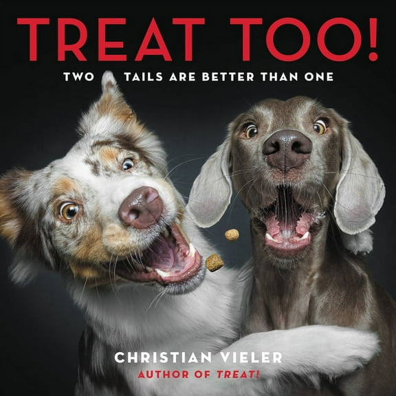 Treat Too!: Two Tails Are Better Than One, (Hardcover)