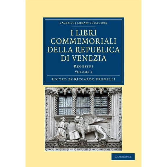 I Libri Commemoriali Della Republica Di Venezia: Regestri, (Paperback)