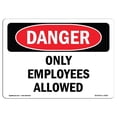 thumbnail image 1 of SignMission OS-DS-A-1824-L-2265 18 x 24 in. OSHA Danger Sign - Only Employees Allowed, 1 of 1